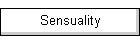 Sensuality
