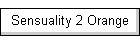 Sensuality 2 Orange