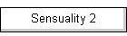 Sensuality 2