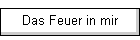 Das Feuer in mir
