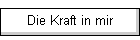 Die Kraft in mir