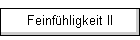 Feinfhligkeit II