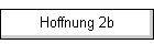 Hoffnung 2b