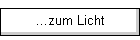...zum Licht